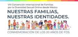 VIII Convención Internacional de Familias por la Diversidad Sexual